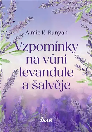 Vzpomínky na vůni levandule a šalvěje