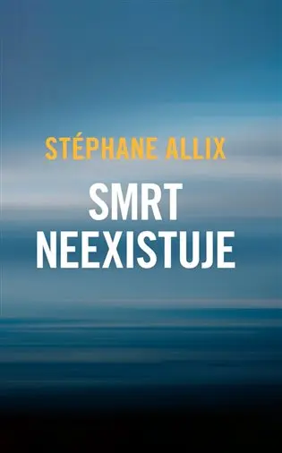 Smrt neexistuje