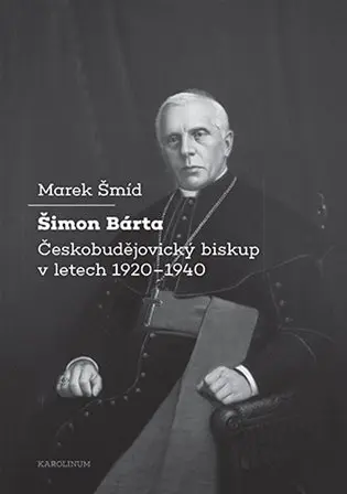 Šimon Bárta Českobudějovický biskup v letech 1920–1940