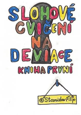 Slohové cvičení na deviace - kniha první - dětství