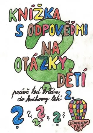 Knížka s odpověďmi na otázky dětí právě teď k vám do knihovny letí - knížka druhá