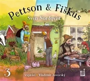 Dobrodružství kocoura Fiškuse a dědy Pettsona 3 - CDmp3 (Čte Vladimír Javorský) - Sven Nordqvist