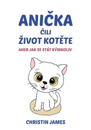 Anička čili život kotěte