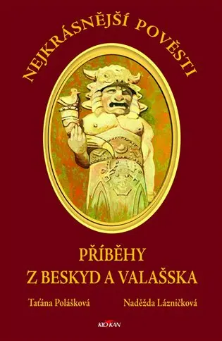 Nejkrásnější pověsti - Příběhy z Beskyd a Valašska