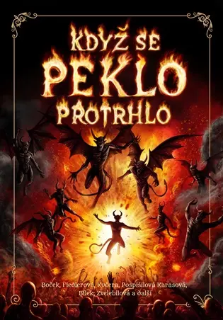 Když se peklo protrhlo - kolektiv autorů
