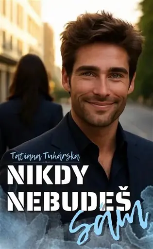 Nikdy nebudeš sám