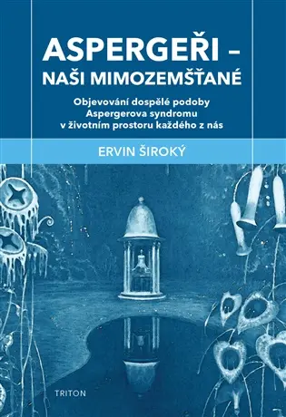 Aspergeři - naši mimozemšťané