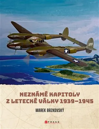 Neznámé kapitoly z letecké války - Marek Brzkovský