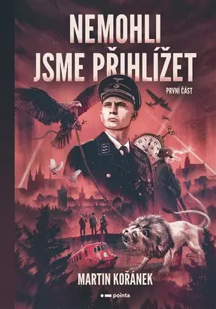 Nemohli jsme přihlížet - první část - Martin Kořánek