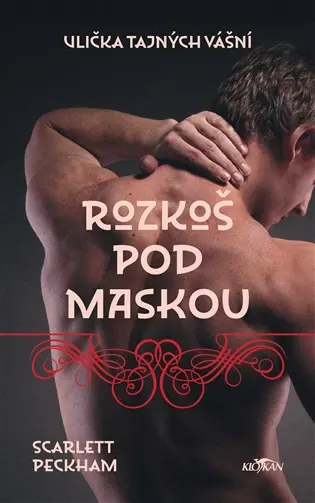 Ulička tajných vášní - Rozkoš pod maskou