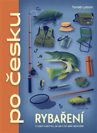 Rybaření po česku - Tomáš Lotocki