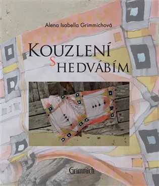 Kouzlení s hedvábím: tradiční i netradiční