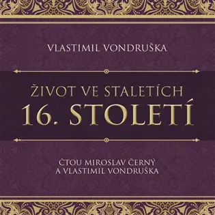 Život ve staletích – 16. století