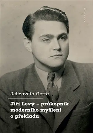 Jiří Levý: zakladatel československé translatologie