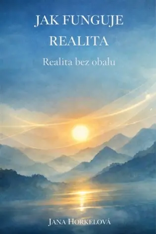 Jak funguje realita