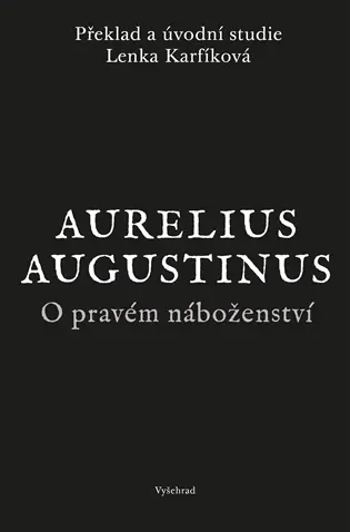 O pravém náboženství - Aurelius Augustinus