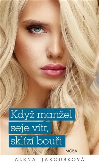 Když manžel seje vítr, sklízí bouři