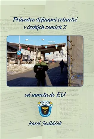 Průvodce dějinami celnictví v českých zemích - 2. díl