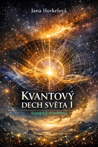 Kvantový dech světa I