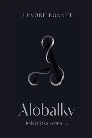 Alobalky: Krádež jako byznys