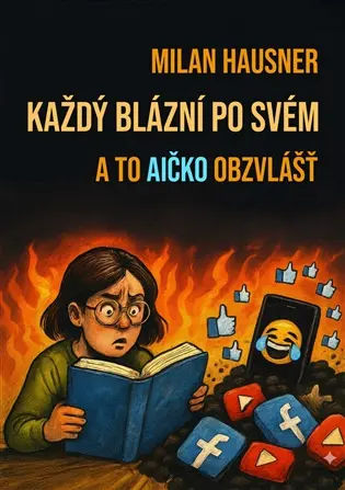 Každý blázní po svém