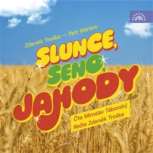 Troška, Markov: Slunce, seno, jahody