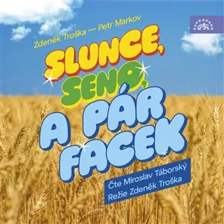 Troška, Markov: Slunce, seno a pár facek