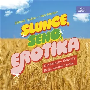 Troška, Markov: Slunce, seno, erotika