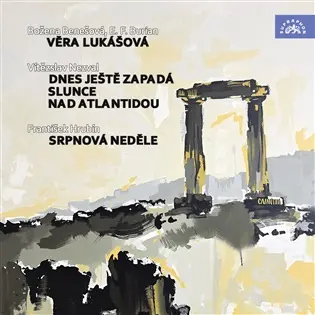 Věra Lukášová - Dnes ještě zapadá slunce nad Atlantidou - Srpnová neděle