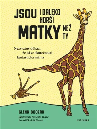 Jsou i daleko horší matky než ty - Glenn Boozan