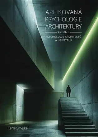 Aplikovaná psychologie architektury - Kniha II.