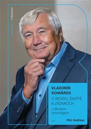 O mozku, životě a zázracích - Vladimír Komárek