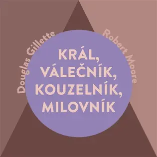 Král, Válečník, Kouzelník, Milovník