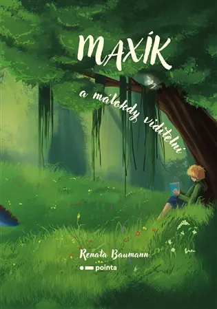 Maxík a málokdy viditelní | Renata Baumann