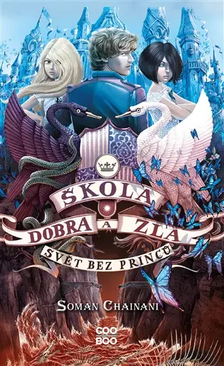 Škola dobra a zla 2 - Svět bez princů - Soman Chainani