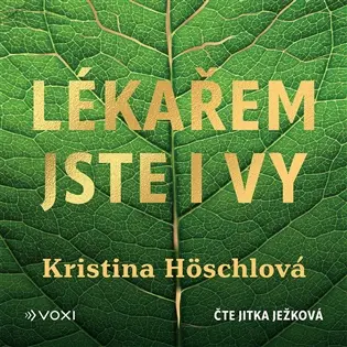 Lékařem jste i vy