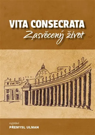VITA CONSECRATA, Zasvěcený život