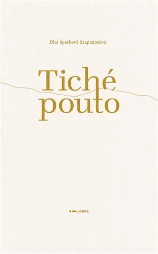 Tiché pouto - Dita Šperková Szapanosová