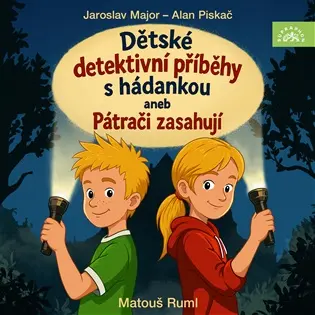 Major, Piskač: Dětské detektivní příběhy s hádankou aneb Pátrači zasahují