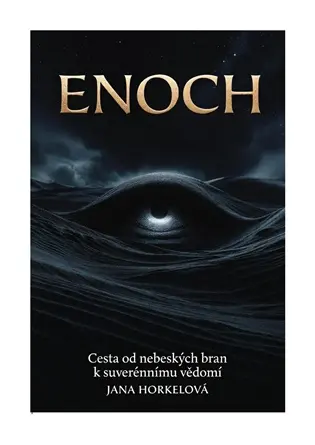 Enoch - Cesta od nebeských bran k suverénnímu vědomí