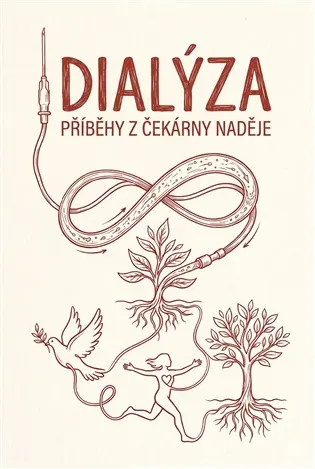 Dialýza – příběhy z čekárny naděje