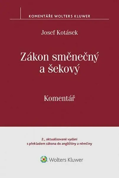 Zákon směnečný a šekový Komentář - Josef Kotásek