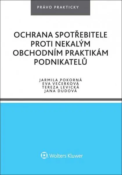 Ochrana spotřebitele proti nekalým obchodním praktikám podnikatelů - Eva Večerková