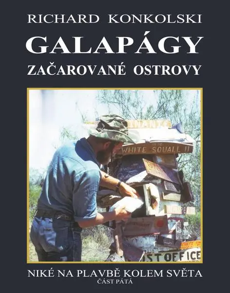 Galapágy začarované ostrovy - Plavby za dobrodružstvím - Richard Konkolski