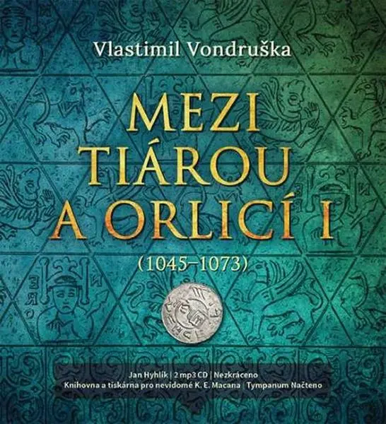 Mezi tiárou a orlicí I. - 2 (Čte Lukáš Hejlík) (audiokniha) - Vlastimil Vondruška