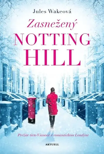 Zasnežený Notting Hill (Nájdu pravú lásku skôr, ako sa roztopí sneh?) - kniha z kategorie Beletria
