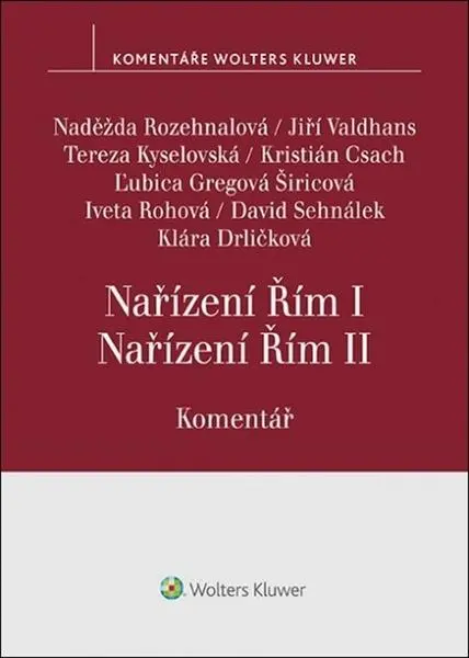 Nařízení Řím I, Nařízení Řím II. Komentář -  Naděžda Rozehnalová