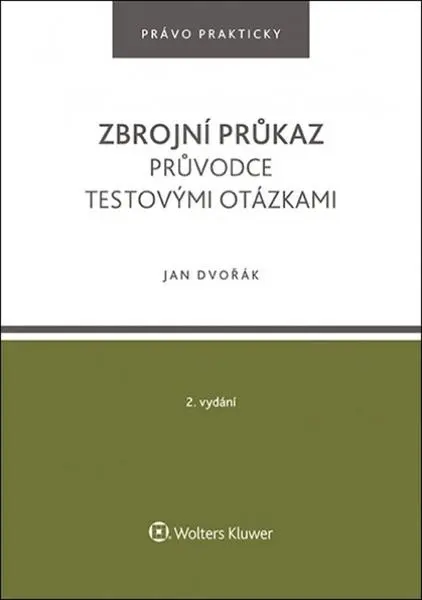 Zbrojní průkaz - Průvodce testovými otázkami - Jan Dvořák