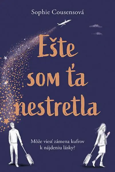 Ešte som ťa nestretla (Môže viesť zámena kufrov k nájdeniu lásky?),Ešte som ťa nestretla (Môže viesť zámena kufrov k nájdeniu lásky?) - kniha z katego