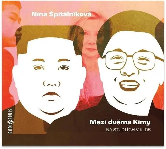 Mezi dvěma Kimy (audiokniha - čte Barbora Goldmannová) - Nina Špitálníková